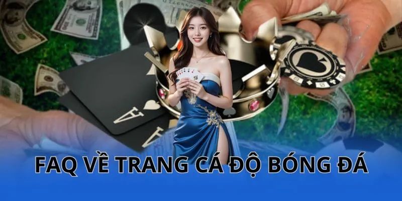 Câu hỏi thường gặp Tại sao Câu hỏi thường gặp lại quan trọng với người chơi tại Trang Cá Độ Bóng Đá?